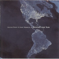Behind the Sun - Dave Warrin & Julius Papp