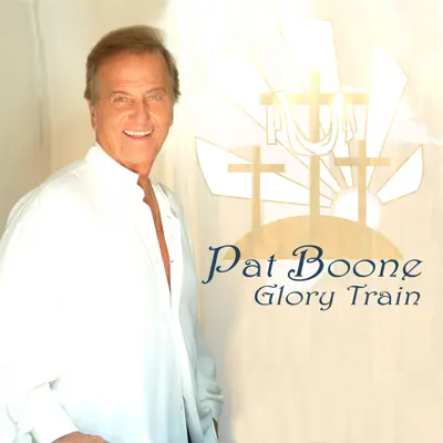 Listen to Glory Train by Pat Boone