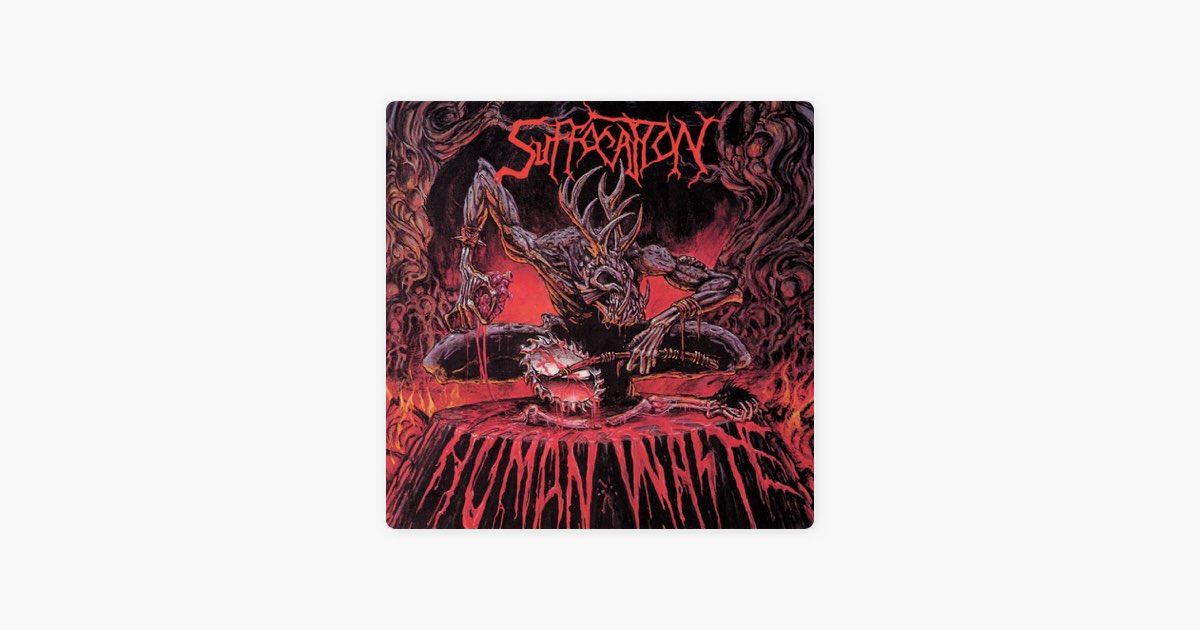 Human Waste (Reissue) - Album by Suffocation - Apple Music