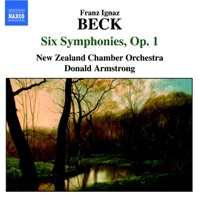 Franz Ignaz Beck: Six Symphonies, Op. 1 - Donald Armstrong & New Zealand Chamber Orchestra