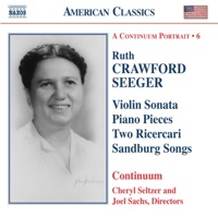 Crawford Seeger: Vocal and Chamber Music - Cheryl Seltzer, Joel Sachs & The Continuum Ensemble