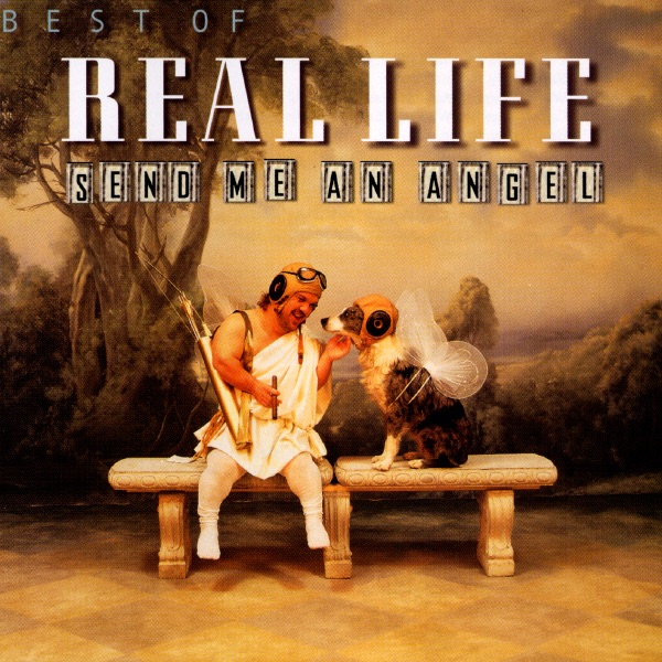 Real Life Send Me An Angel Deutsche übersetzung