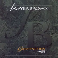 Sawyer Brown: Greatest Hits 1990-1995 - Sawyer Brown