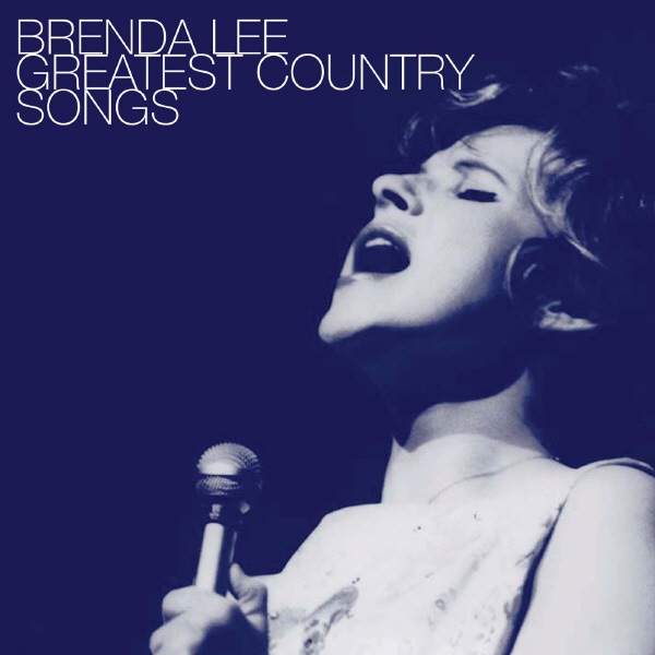 Brenda Lee Greatest Country Songs (ReRecorded In Stereo) by Brenda