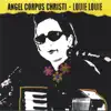 angel corpus christi - Louie Louie