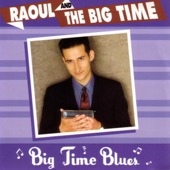 Raoul & The Big Time - Back Door Blues