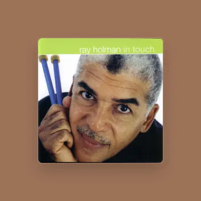 Listen to Ray Holman, watch music videos, read bio, see tour dates & more!