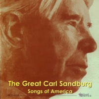 The Great Carl Sandburg: Songs of America - Carl Sandburg