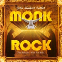 Monk Rock - John Michael Talbot
