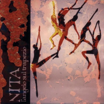 Nita - L'Angelo Sui Trapezio (An Imaginary Soundtrack)