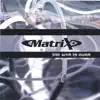Matrix - Devoted