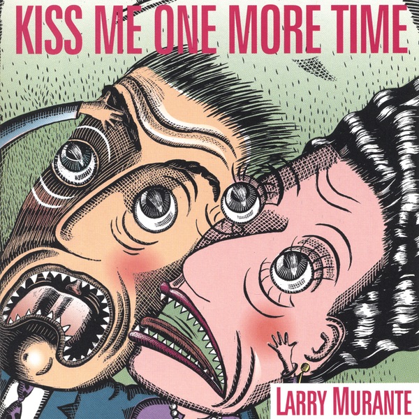Обложка альбома «Kiss Me One More Time» — Larry Murante