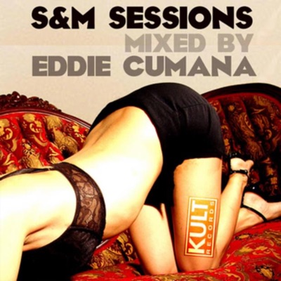 Kult Records Presents: Cruise Control (S & M Sessions) Mixed By Eddie Cumana [Live]