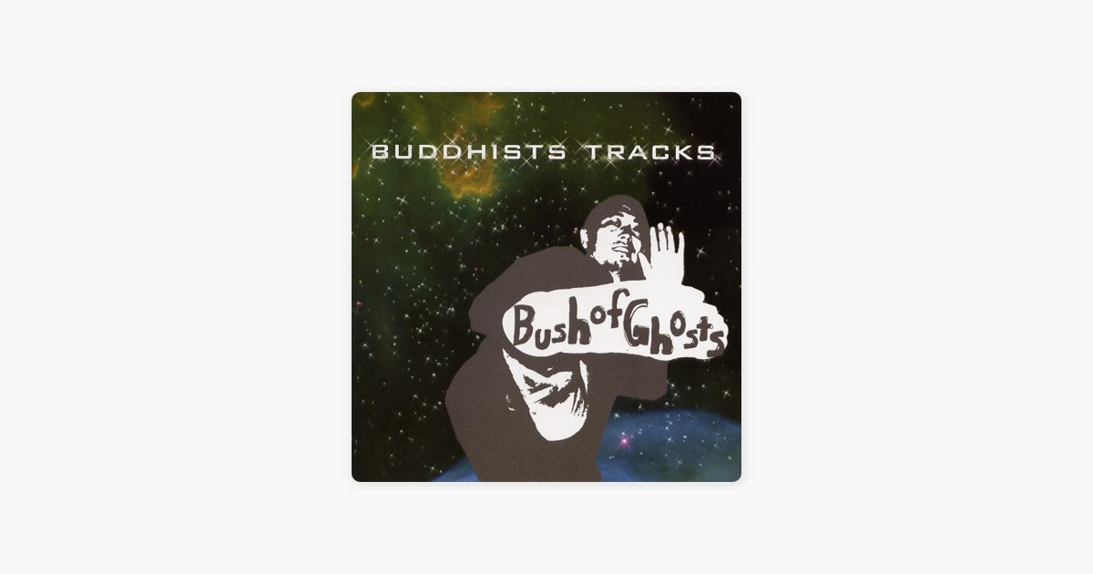 新品 LP　BUSH OF GHOSTS　BUDDHISTS TRACKS Buddhists Tracks - BUSH OF GHOSTSのアルバム - Apple Music