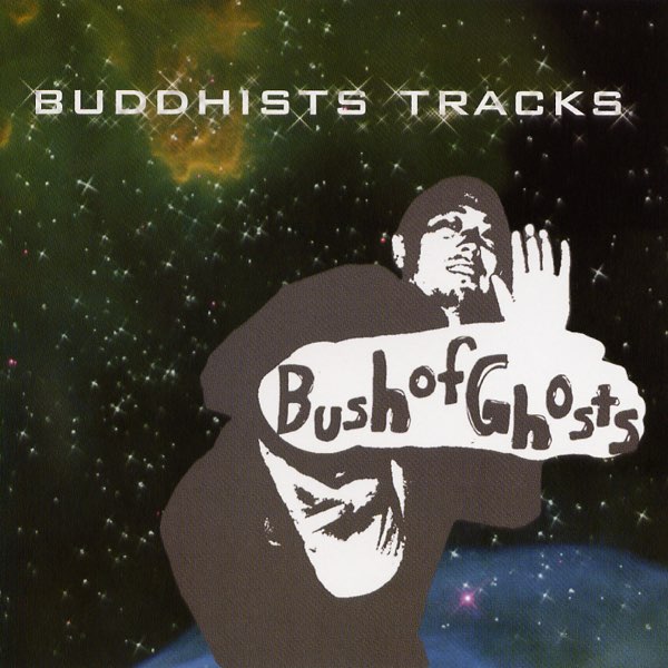 新品 LP　BUSH OF GHOSTS　BUDDHISTS TRACKS Buddhists Tracks - BUSH OF GHOSTSのアルバム - Apple Music