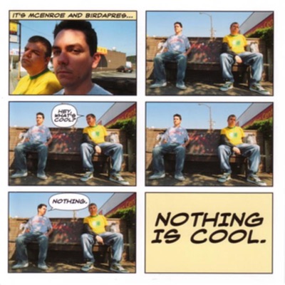 Nothing Is Cool