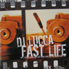 Fast Life - EP - DJ Lucca