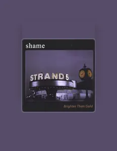 Listen to Shame, watch music videos, read bio, see tour dates & more!