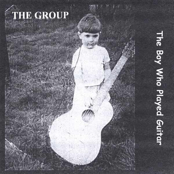 Обложка альбома «The Boy Who Played Guitar» — The Group