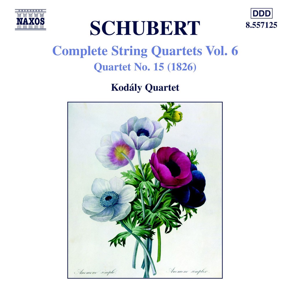 Schubert: Complete String Quartets Vol. 6 - Quartet No. 15 by Kodály Quartet album cover