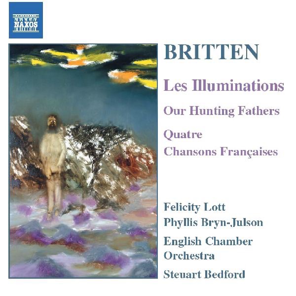 Brtitten: Les Illuminations - Our Hunting Fathers - Chansons Francaises