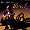 David Russell - Partita for Lute in E major, BWV 1006a: I. Preludio