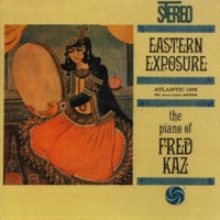 Eastern Exposure - Fred Kaz