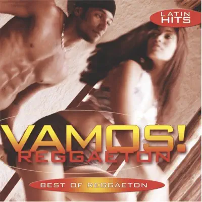 Ascolta 'Vamos! Vol. 18: Reggaeton "Best of Reggaeton"' di Various Artists