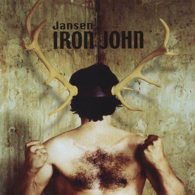 Iron John (Soundtrack zum Musical von Kay Voges und Markus Maria Jansen)