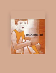 Listen to Twelve Hour Turn, watch music videos, read bio, see tour dates & more!