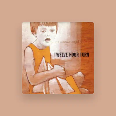 Listen to Twelve Hour Turn, watch music videos, read bio, see tour dates & more!