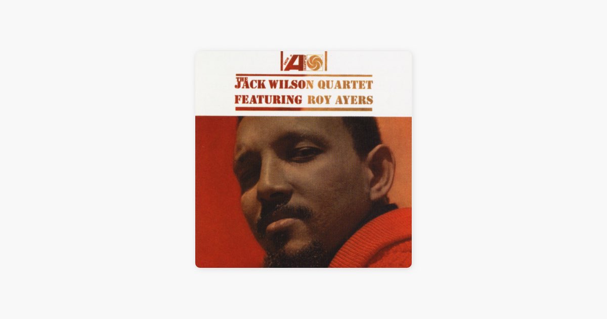 ジャック・ウィルソン・カルテット/フィーチャリング・ロイ・エイアーズ The Jack Wilson Quartet Featuring Roy Ayers - ジャック・ウィルソン