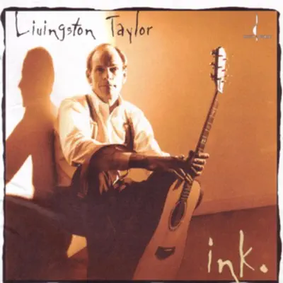 Ink - Livingston Taylor Ink - Livingston Taylor