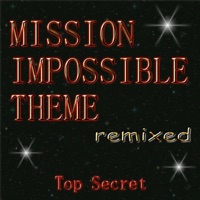 Mission Impossible Theme: Remixed - Single - Top Secret