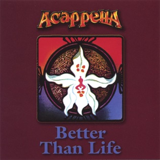 Acappella Better Than Life