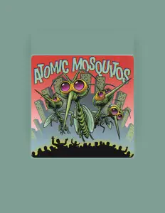 Listen to Atomic Mosquitos, watch music videos, read bio, see tour dates & more!