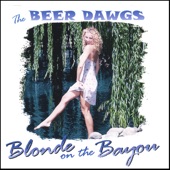 The Beer Dawgs - Just Don't Eat What You Can't Spell