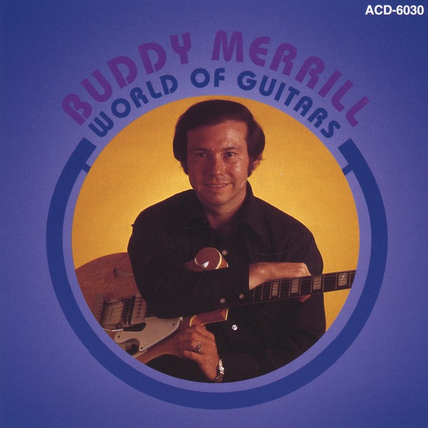 Обложка альбома «World of Guitars» — Buddy Merrill