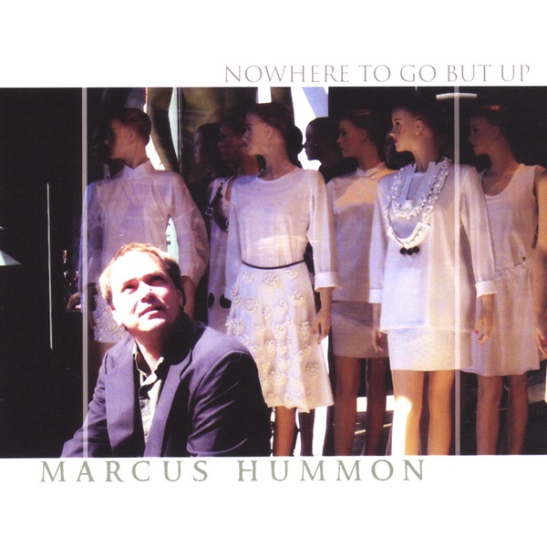 Обложка альбома «Nowhere to Go But Up» — Marcus Hummon