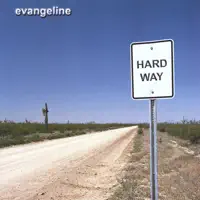 (doin' It The) Hard Way — Evangeline