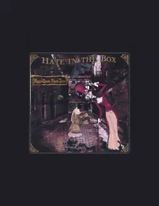 Hate in the Box सुनें, म्यूज़िक वीडियो देखें, बायो पढ़ें, दौरे की तारीखें और बहुत कुछ देखें!