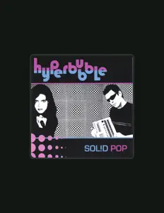 Dengarkan Hyperbubble, tonton video musik, baca bio, lihat tanggal tur & lainnya!