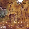 Cave Men: Kotikoski,Kleutgens,Colaiuta,Tavaglione