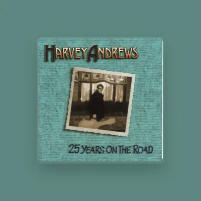 Listen to Harvey Andrews, watch music videos, read bio, see tour dates & more!