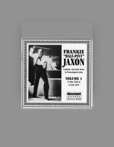 Frankie "Half-Pint" Jaxon सुनें, म्यूज़िक वीडियो देखें, बायो पढ़ें, दौरे की तारीखें और बहुत कुछ देखें!