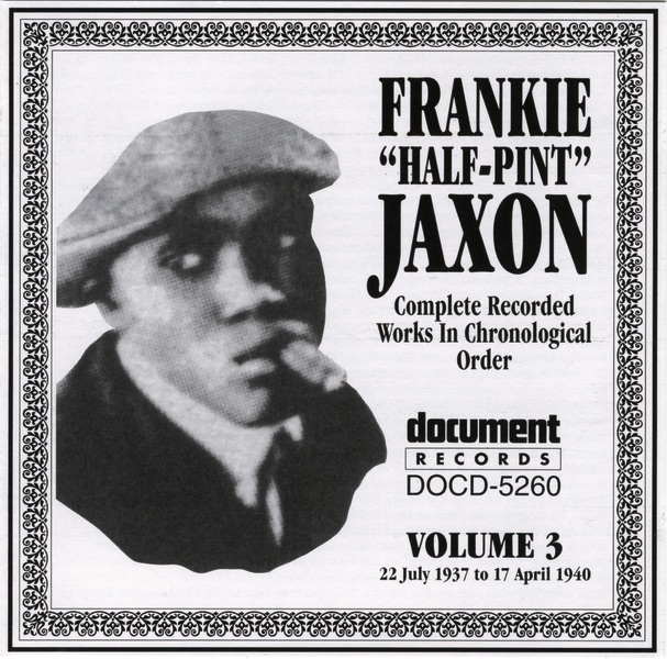 Обложка альбома «Frankie 'Half-Pint' Jaxon Vol. 3 1937-1940» — Frankie "Half-Pint" Jaxon