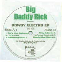 Rowdy Electro - EP - Big Daddy Rick