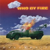 WHO BY FIRE - Horse, Sex And Radio