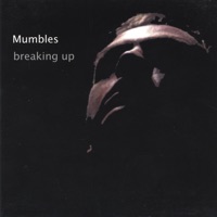 Breaking Up - Mumbles