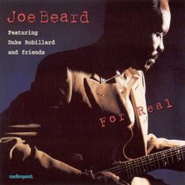 Обложка альбома «For Real» — Joe Beard Featuring Duke Robillard and friends